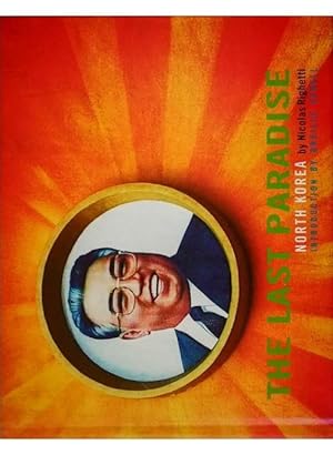 Seller image for The Last Paradise North Korea for sale by Libreria Tara