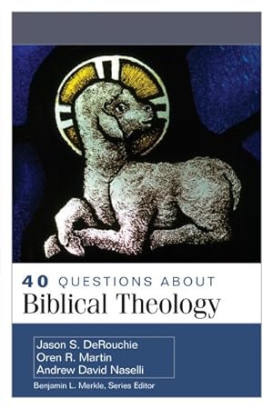 Imagen del vendedor de 40 Questions About Biblical Theology a la venta por GreatBookPrices