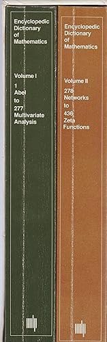 Seller image for Encyclopedic Dictionary of Mathematics. Volume I: 1 Abel to 277 Multivariate Analysis; Volume II: 278 Networks to 436 Zeta Functions (2 volume set, comp. in slipcase) for sale by BASEMENT BOOKS