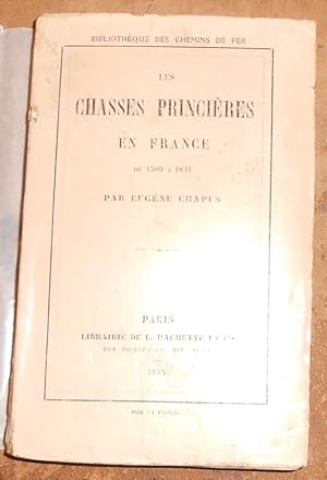 Les Chasses Princières en France de 1589 à 1841