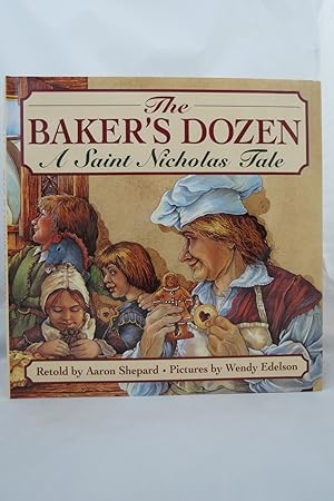 Immagine del venditore per THE BAKER'S DOZEN A Saint Nicholas Tale (DJ is protected by a clear, acid-free mylar cover) venduto da Sage Rare & Collectible Books, IOBA