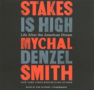 Bild des Verkufers fr Stakes Is High : Life After the American Dream zum Verkauf von GreatBookPrices