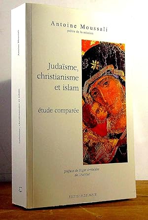 Image du vendeur pour JUDAISME, CHRISTIANISME ET ISLAM - ETUDE COMPAREE mis en vente par Livres 113