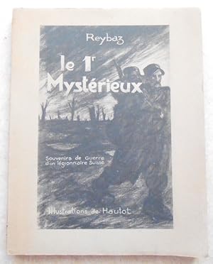 Le 1er Mystérieux  Souvenirs de Guerre d un légionnaire Suisse