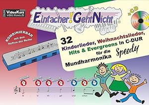 Bild des Verkufers fr Einfacher!-Geht-Nicht: 32 Kinderlieder, Weihnachtslieder, Hits & Evergreens in C-DUR - fr die Mundharmonika SPEEDY mit CD zum Verkauf von moluna