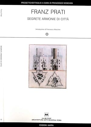 Bild des Verkufers fr Franz Prati Segrete e armonie di citt zum Verkauf von Biblioteca di Babele