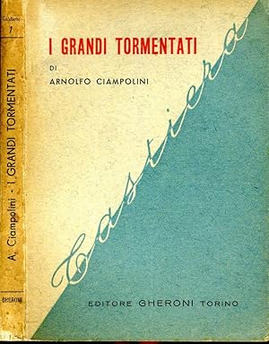 Bild des Verk�ufers f�r I Grandi Tormentati zum Verkauf von Biblioteca di Babele