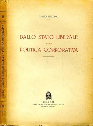 Bild des Verkufers fr Dallo Stato Liberale Alla Politica Corporativa zum Verkauf von Biblioteca di Babele