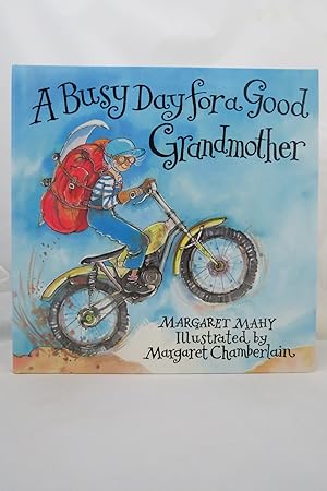 Seller image for BUSY DAY FOR A GOOD GRANDMOTHER (DJ is protected by a clear, acid-free mylar cover) for sale by Sage Rare & Collectible Books, IOBA