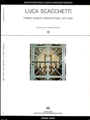 Seller image for Forme, Oggetti, Architetture 1975-1985 for sale by Biblioteca di Babele