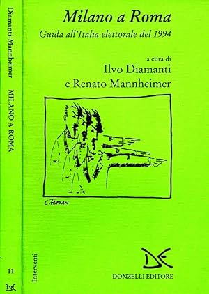Seller image for Milano A Roma GUIDA ALL'ITALIA ELETTORALE DEL 1994 for sale by Biblioteca di Babele