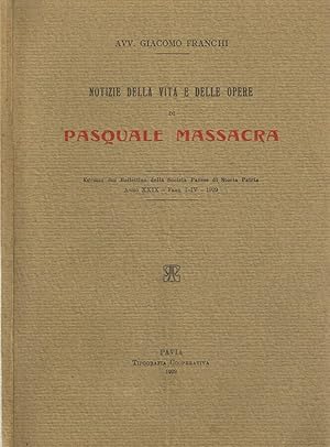 Imagen del vendedor de Notizie Della Vita E Delle Opere Di Pasquale Massacra a la venta por Biblioteca di Babele