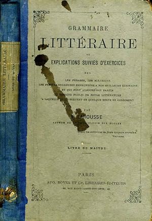 Seller image for Grammaire Litteraire OU EXPLICATIONS SIUVIES D'EXERCICES for sale by Biblioteca di Babele