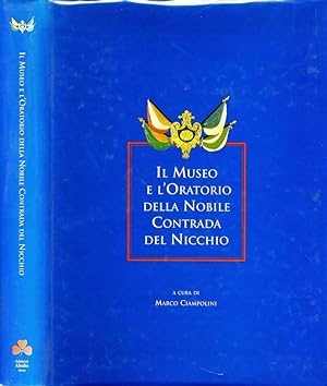 Bild des Verkufers fr Il Museo E L'Oratorio Della Nobile Contrada Del Nicchio zum Verkauf von Biblioteca di Babele
