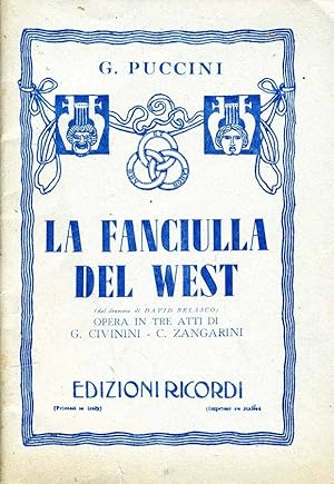 Immagine del venditore per La Fanciulla Del West OPERA IN TRE ATTI DI G. CIVININI - G. ZANGARINI venduto da Biblioteca di Babele