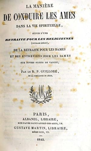 Bild des Verkufers fr La Manire De Conduire Les Ames Dans La Vie Spirituelle SUIVIE D'UNE RETRAITE POUR LES DAMES ET DES ENTREITIENS PUOR LES DAMES zum Verkauf von Biblioteca di Babele