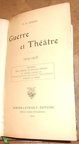 Guerre et Théâtre 1914-1918- Mémoires d?un Officier du Général Galliéni et Journal Parisien du Di...