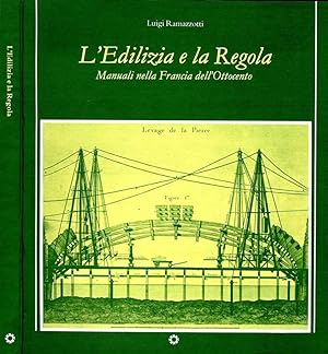 L'Edilizia E La Regola Manuali nella Francia dell'ottocento