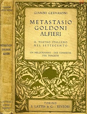 Bild des Verkufers fr Metastasio Goldoni Alfieri IL TEATRO ITALIANO NEL SETTECENTO.UN MELODRAMMA,DUE COMMEDIE,DUE TRAGEDIE zum Verkauf von Biblioteca di Babele