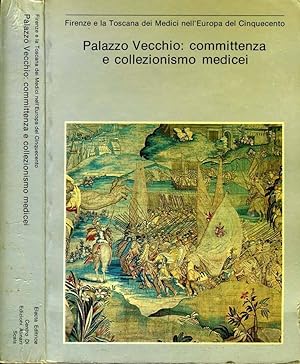 Seller image for Palazzo Vecchio: Committenza E Collezionismo Medicei 1537-1610 for sale by Biblioteca di Babele