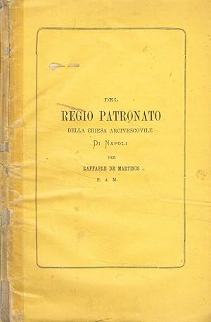 Bild des Verkufers fr Del Regio Patronato DELLA CHIESA ARCIVESCOVILE DI NAPOLI zum Verkauf von Biblioteca di Babele