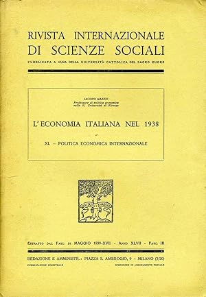 Bild des Verkufers fr L'Economia Italiana Nel 1938 XI POLITICA ECONOMICA INTERNAZIONALE zum Verkauf von Biblioteca di Babele