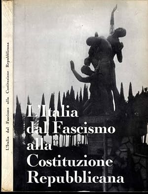 Seller image for L'Italia Dal Fascismo Alla Costituzione Repubblicana for sale by Biblioteca di Babele