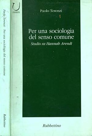 Bild des Verkufers fr Per Una Sociologia Del Senso Comune STUDIO SU HANNA ARENDT zum Verkauf von Biblioteca di Babele