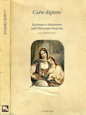 Bild des Verkufers fr Carte Dipinte ESOTISMO E INTIMISMO NELL'OTTOCENTO FRANCESE zum Verkauf von Biblioteca di Babele