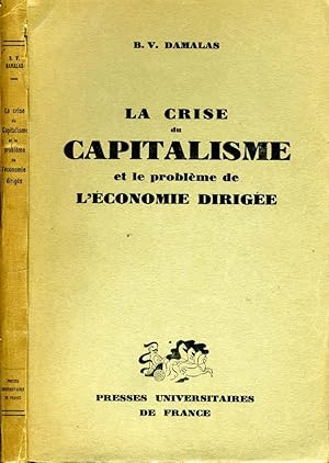 Bild des Verkufers fr La Crise Du Capitalisme Et Le Probleme De L'Economie Dirigee zum Verkauf von Biblioteca di Babele