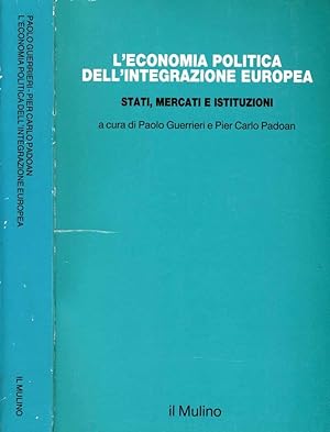 Seller image for L'Economia Politica Dell'Integrazione Europea: Stati, Mercati E Istituzioni for sale by Biblioteca di Babele