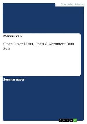 Bild des Verkufers fr Open Linked Data, Open Government Data Sets zum Verkauf von AHA-BUCH GmbH