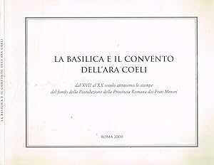 Bild des Verkufers fr La Basilica E Il Convento Dell'Ara Coeli zum Verkauf von Biblioteca di Babele
