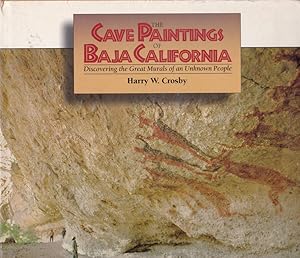 Image du vendeur pour The cave paintings of Baja California discovering the Great Murals of an Unknown People mis en vente par Biblioteca di Babele