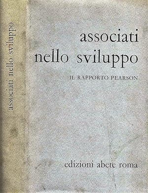 Bild des Verkufers fr Associati nello Sviluppo Rapporto della Commissione di Studio sullo Sviluppo Internazionale zum Verkauf von Biblioteca di Babele