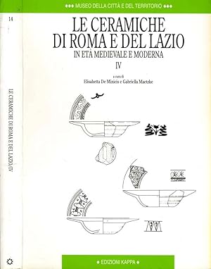 Seller image for Le Ceramiche Di Roma E Del Lazio In et medievale e moderna IV for sale by Biblioteca di Babele