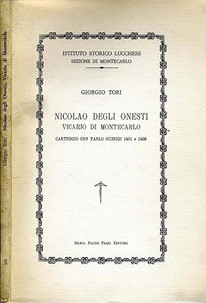 Bild des Verkufers fr Nicolao Degli Onesti Vicario Di Montecarlo CARTEGGIO CON PAOLO GUINI 1401 E 1408 zum Verkauf von Biblioteca di Babele