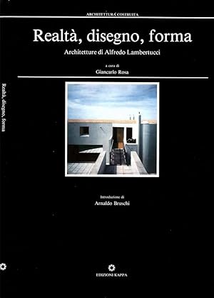 Bild des Verkufers fr Realt, Disegno, Forma Architetture di Alfredo Lambertucci zum Verkauf von Biblioteca di Babele