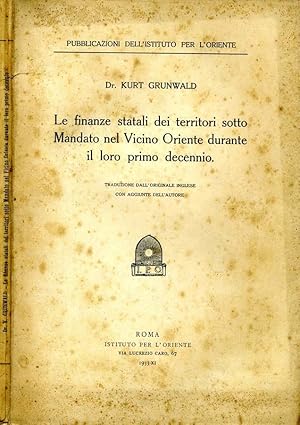 Imagen del vendedor de LE FINANZE STATALI DEI TERRITORI SOTTO MANDATO NEL VICINO ORIENTE DURANTE IL LORO PRIMO DECENNIO a la venta por Biblioteca di Babele