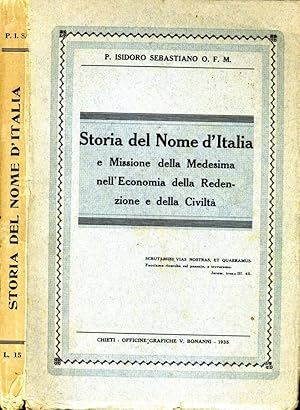 Bild des Verkufers fr Storia Del Nome D'Italia E MISSIONE DELLA MEDESIMA NELL'ECONOMIA DELLA REDENZIONE E DELLA CIVILTA' zum Verkauf von Biblioteca di Babele