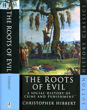 Imagen del vendedor de The Roots Of Evil A SOCIAL HISTORY OF CRIME AND PUNISHMENT a la venta por Biblioteca di Babele