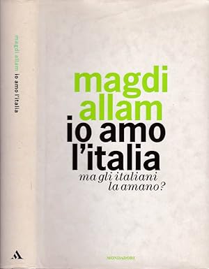 Bild des Verkufers fr Io amo l'Italia ma gli italiani la amano? zum Verkauf von Biblioteca di Babele