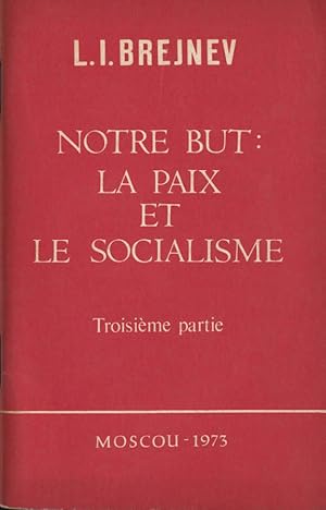 Imagen del vendedor de Notre but: la paix et le Socialisme a la venta por Biblioteca di Babele
