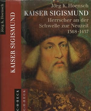 Bild des Verkufers fr Kaiser Sigismund Herrscher an der Schwelle zur Neuzeit 1368-1437 zum Verkauf von Biblioteca di Babele