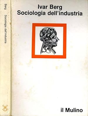 Seller image for Sociologia Dell'Industria for sale by Biblioteca di Babele