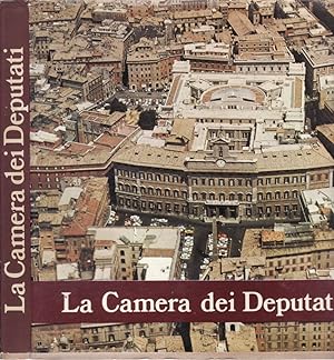 Bild des Verkufers fr LA CAMERA DEI DEPUTATI zum Verkauf von Biblioteca di Babele
