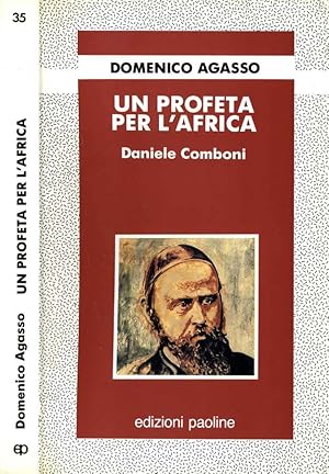 Bild des Verkufers fr Un Profeta Per L'Africa DANIELE COMBONI zum Verkauf von Biblioteca di Babele