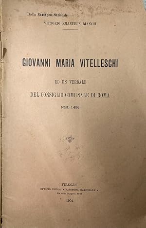 Seller image for Giovanni Maria Vitelleschi Ed un verbale del Consiglio Comunale di Roma nel 1436 for sale by Biblioteca di Babele