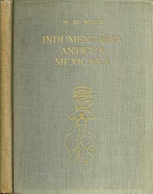 Seller image for Indumentaria antigua mexicana for sale by Biblioteca di Babele