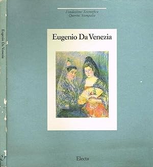 Bild des Verkufers fr EUGENIO DA VENEZIA LA DONAZIONE ALLA QUERINI STAMPALIA zum Verkauf von Biblioteca di Babele